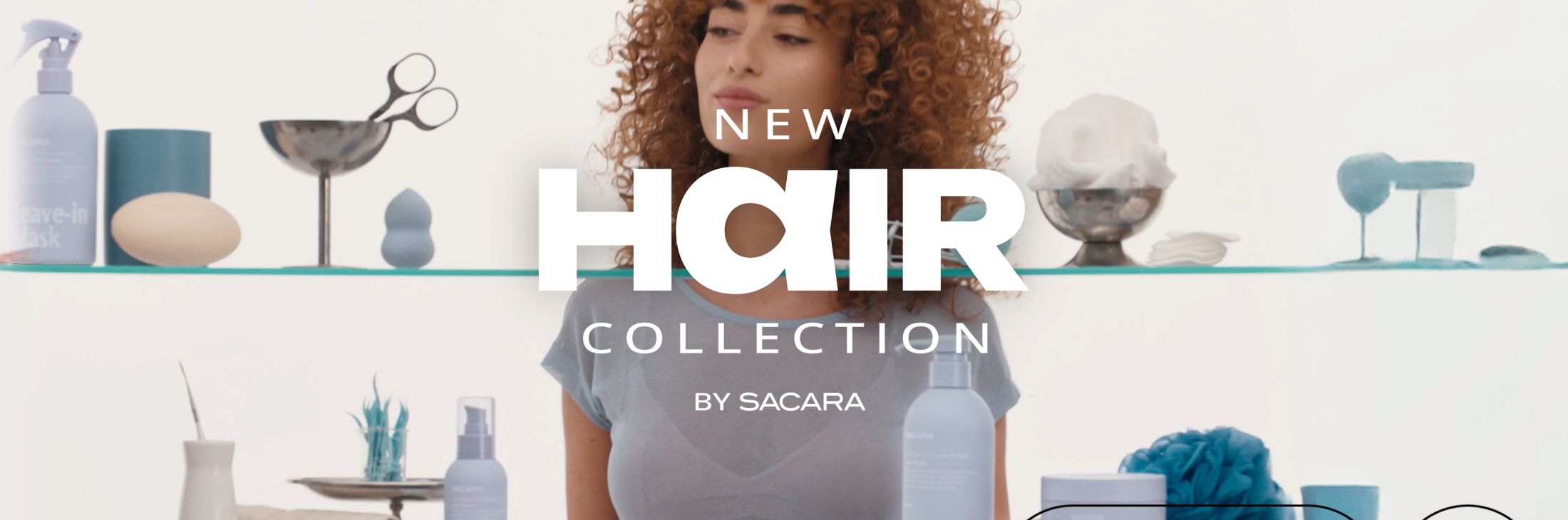 NEW HAIR COLLECTION BY SACARA